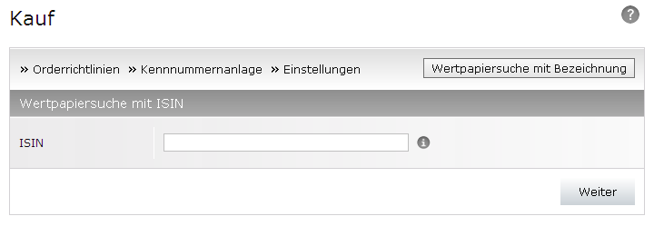 7.2. Auftragserteilung - genereller Teil Zur Auftragsmaske gelangen Sie ber die Men punkte Wertpapiere Auftrag Kauf.