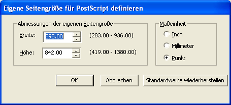 DRUCKEN 54 4 Wählen Sie im Menü Seitengröße die Einstellung Benutzerdefinierte Seitengröße für PostScript und klicken Sie auf Eigene.