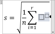 Mathematische Formeln in Word 2013 Seite 9 von 29 Eingabe Anzeige s= eingeben Struktur: Symbol: Wurzel Quadratwurzel Das gepunktete Viereck ( ) unter dem Wurzelzeichen anklicken Struktur: Symbol: