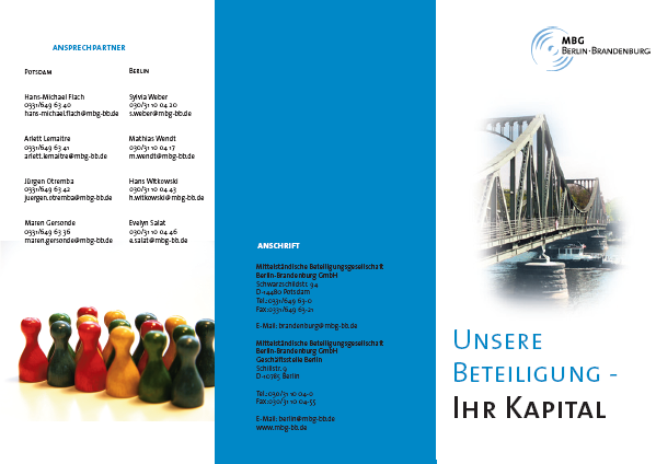 Mittelständische Beteiligungsges. Berlin Brandenburg Nur für den Mittelstand < 250 Mitarbeiter max. EUR 50 Mio. Umsatz max. EUR 43 Mio. Bilanzsumme Max.