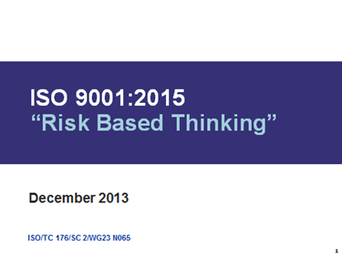 Risiko-basiertes Denken ISO/TC 176/SC 2 (WG23 N065) hat eine kurze