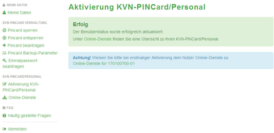 5.3.1.2.1 Ändern des Kennworts für die KVN-PINCard Personal Möchten Sie das Kennwort für die KVN-PINCard Personal ändern, starten Sie den Online- Dienstes User-Self-Service.