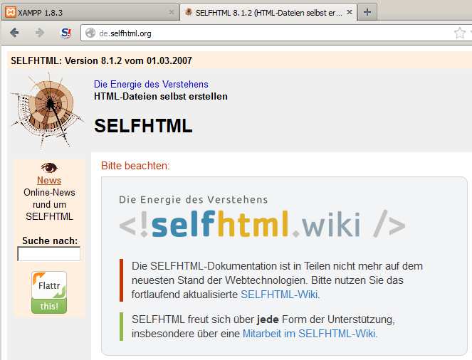 Installation von Manuals I SelfHTML SelfPHP PHP Documentation PHP Documentation Kommentare Reference-Handbuch für HTML, CSS und JavaScript sehr empfehlenswert http://aktuell.de.selfhtml.