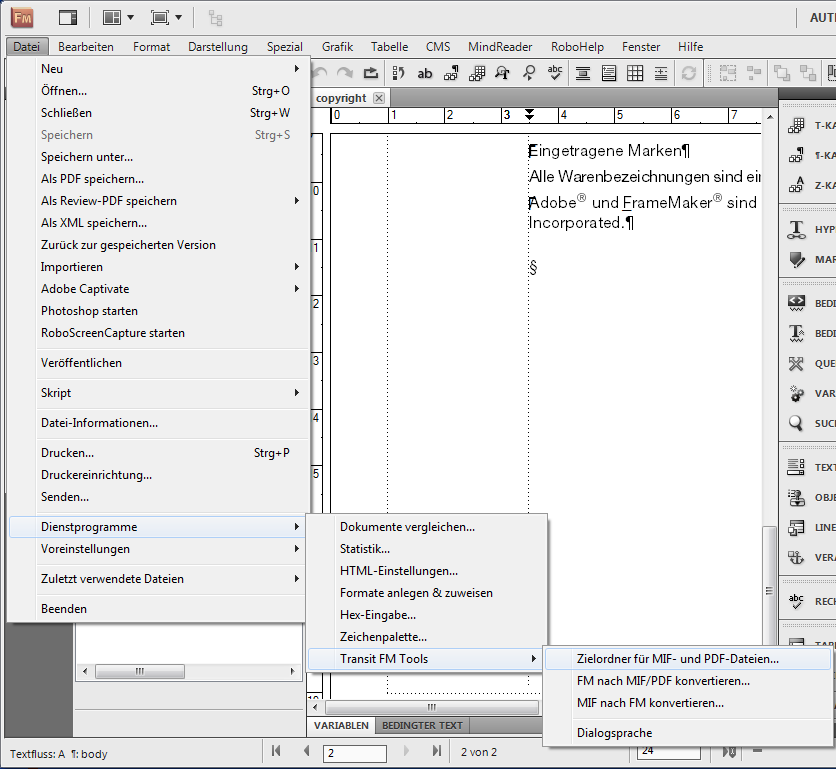 Was Sie jetzt tun können Was Sie jetzt tun können Nach der Installation zeigt Adobe FrameMaker im Menü Datei Dienstprogramme den Eintrag Transit FM Tools an: Damit haben Sie folgende