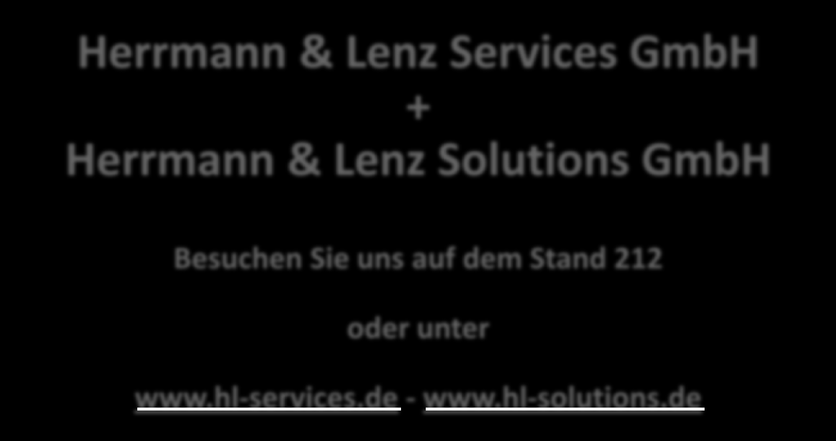 Herrmann & Lenz Services GmbH + Herrmann & Lenz Solutions GmbH Besuchen