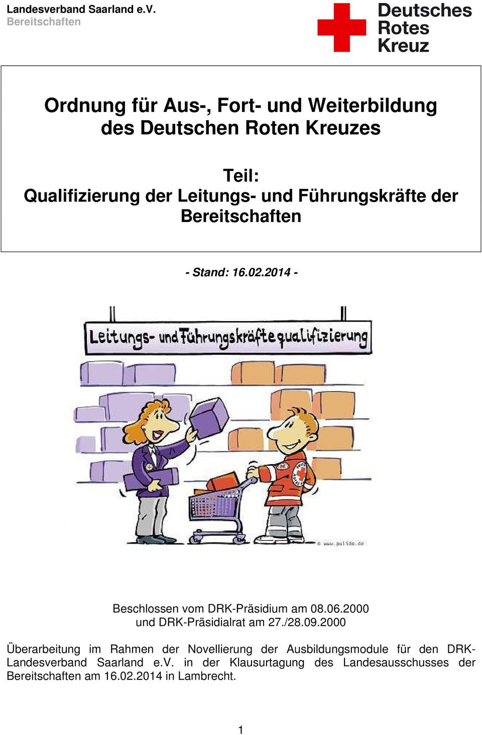 Bereitschaften Ordnung für Aus-, Fort- und Weiterbildung des Deutschen Roten Kreuzes Teil: Qualifizierung der Leitungs-