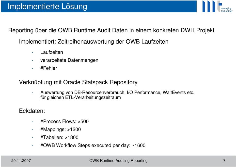Repository Eckdaten: - Auswertung von DB-Resourcenverbrauch, I/O Performance, WaitEvents etc.