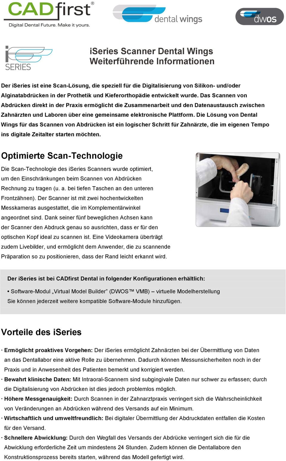 Das Scannen von Abdrücken direkt in der Praxis ermöglicht die Zusammenarbeit und den Datenaustausch zwischen Zahnärzten und Laboren über eine gemeinsame elektronische Plattform.