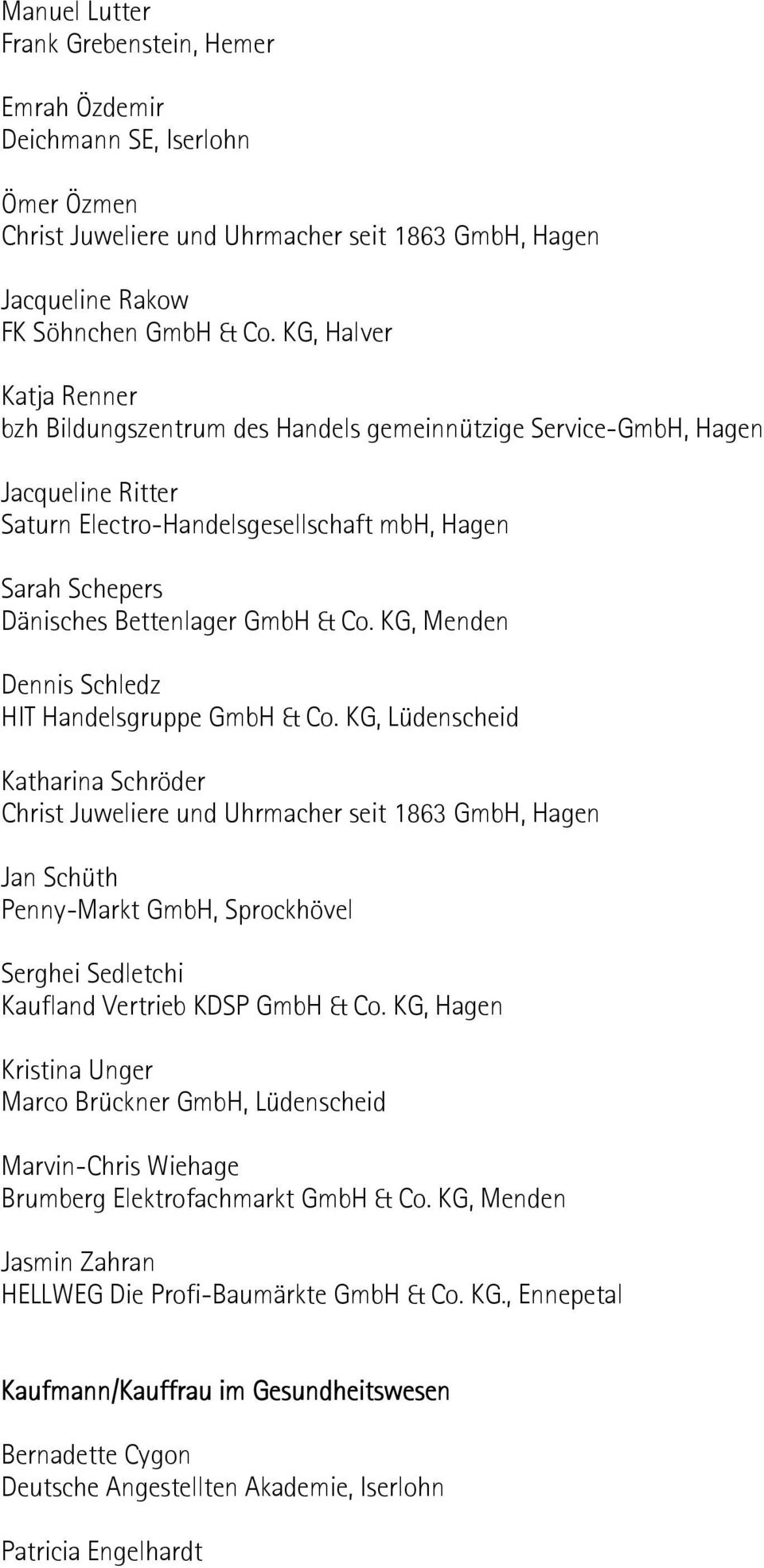 Co. KG, Menden Dennis Schledz HIT Handelsgruppe GmbH & Co.