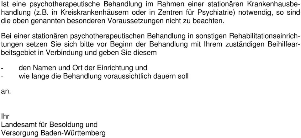 Bei einer stationären psychotherapeutischen Behandlung in sonstigen Rehabilitationseinrichtungen setzen Sie sich bitte vor Beginn der Behandlung mit