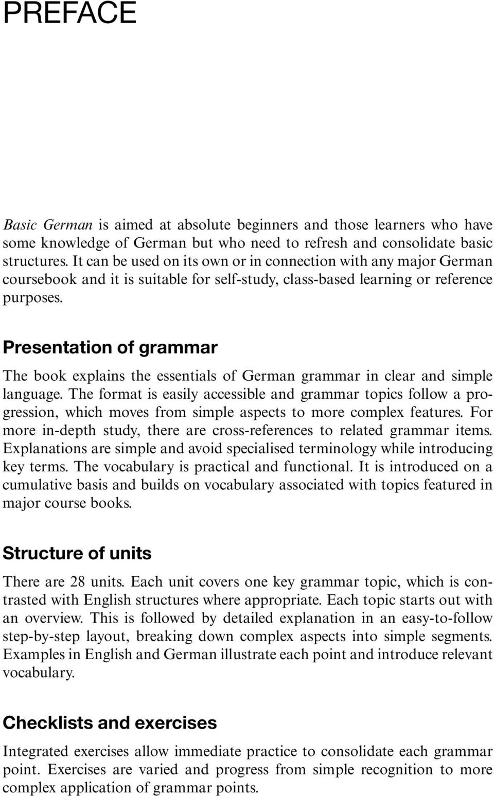Presentation of grammar The book explains the essentials of German grammar in clear and simple language.