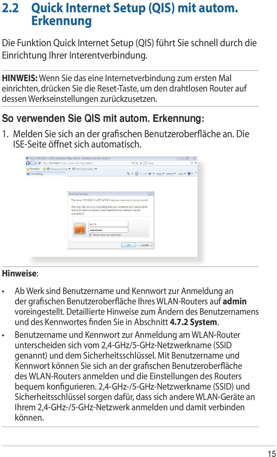 So verwenden Sie QIS mit autom. Erkennung: 1. Melden Sie sich an der grafischen Benutzeroberfläche an. Die ISE-Seite öffnet sich automatisch.