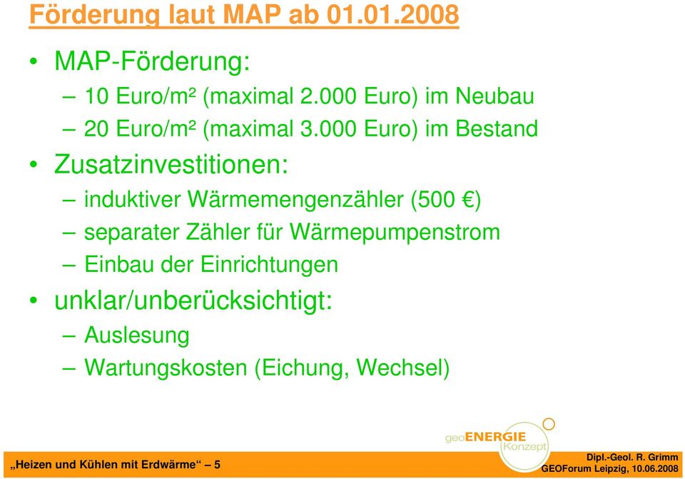 000 Euro) im Bestand Zusatzinvestitionen: induktiver Wärmemengenzähler (500 ) separater