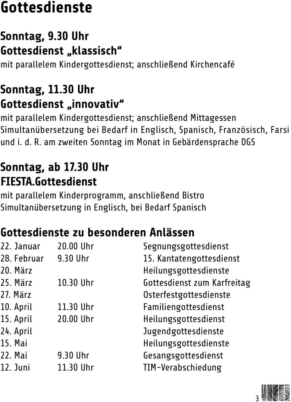 am zweiten im Monat in Gebärdensprache DGS, ab 17.30 Uhr FIESTA.