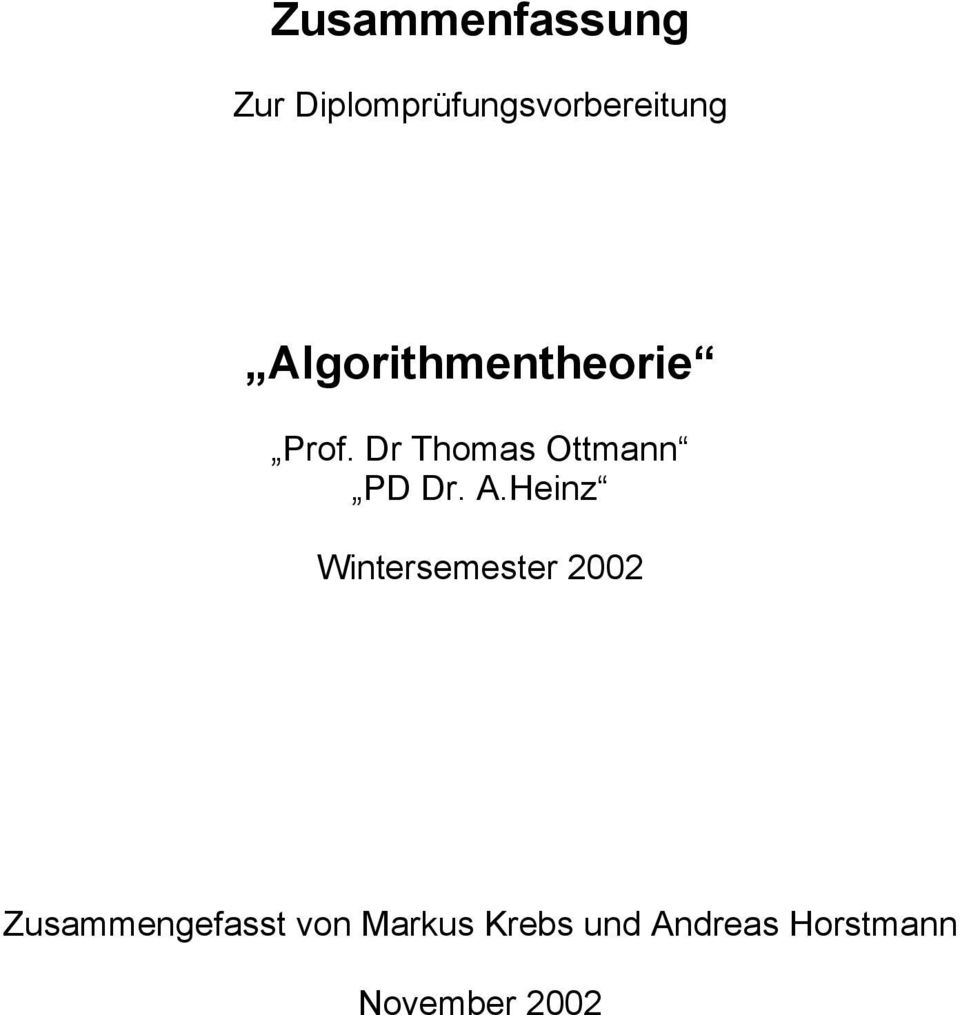 A.Heinz Wintersemester 2002 Zusammengefasst von