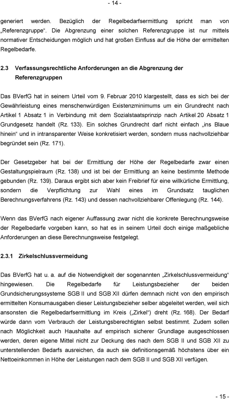 3 Verfassungsrechtliche Anforderungen an die Abgrenzung der Referenzgruppen Das BVerfG hat in seinem Urteil vom 9.