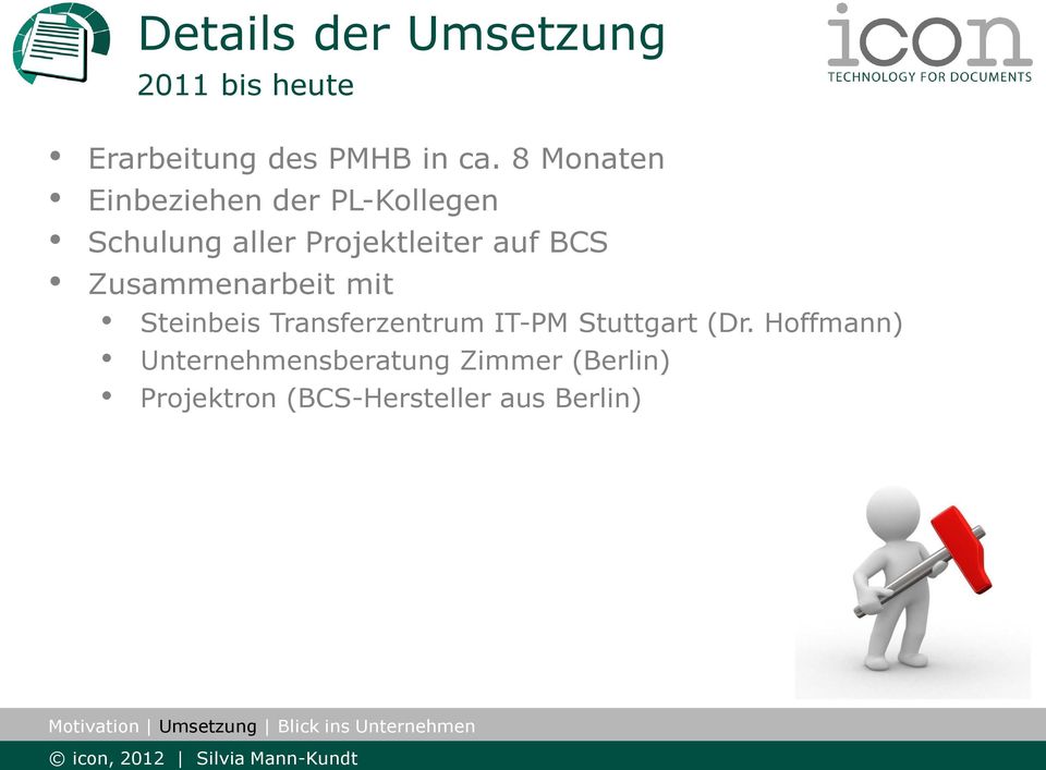 BCS Zusammenarbeit mit Steinbeis Transferzentrum IT-PM Stuttgart (Dr.