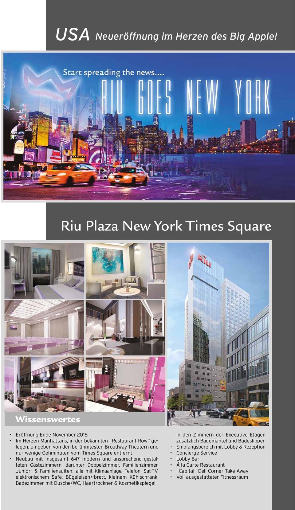 vom Times Square entfernt Neubau mit insgesamt 647 modern und ansprechend gestalteten Gästezimmern, darunter Doppelzimmer, Familienzimmer, Junior- & Familiensuiten, alle mit Klimaanlage, Telefon,