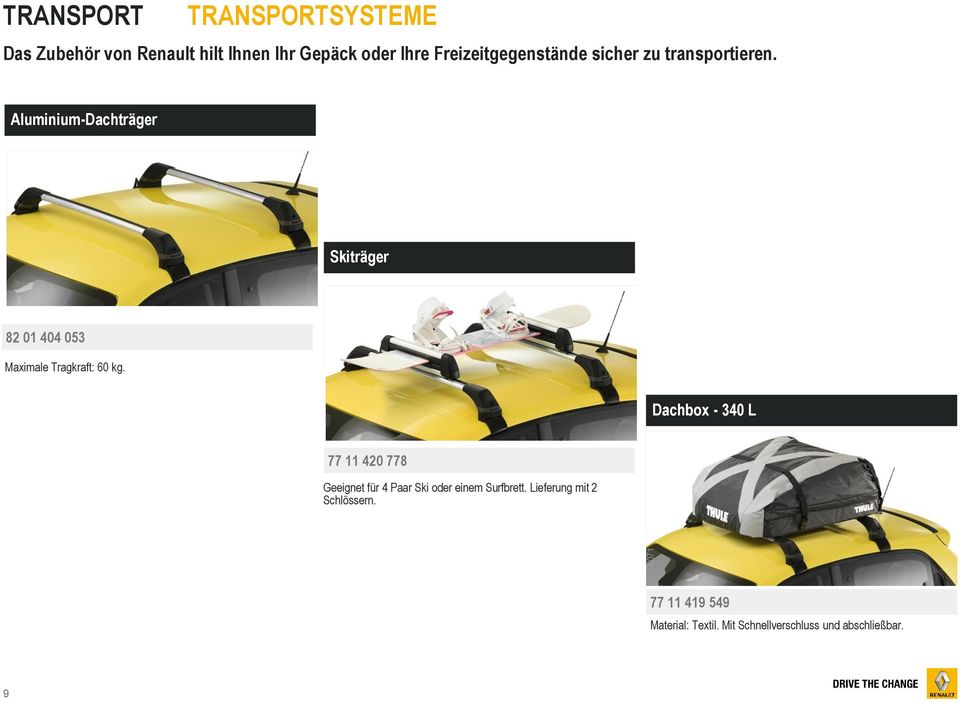 Aluminium-Dachträger Skiträger 82 01 404 053 Maximale Tragkraft: 60 kg.