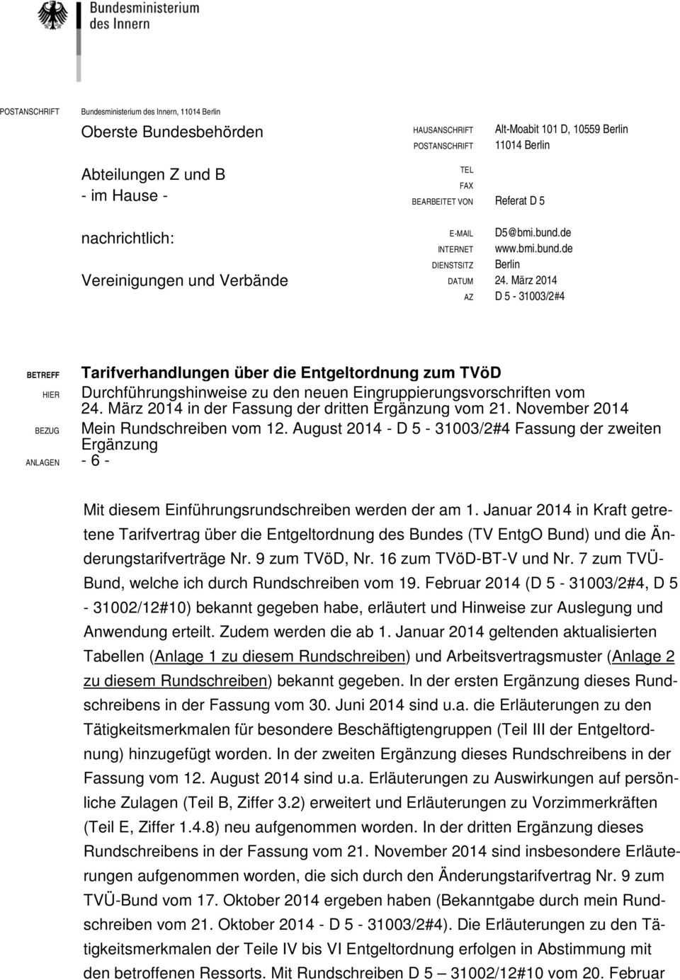 März 2014 AZ D 5-31003/2#4 E-MAIL INTERNET DIENSTSITZ BETREFF Tarifverhandlungen über die Entgeltordnung zum TVöD HIER Durchführungshinweise zu den neuen Eingruppierungsvorschriften vom 24.