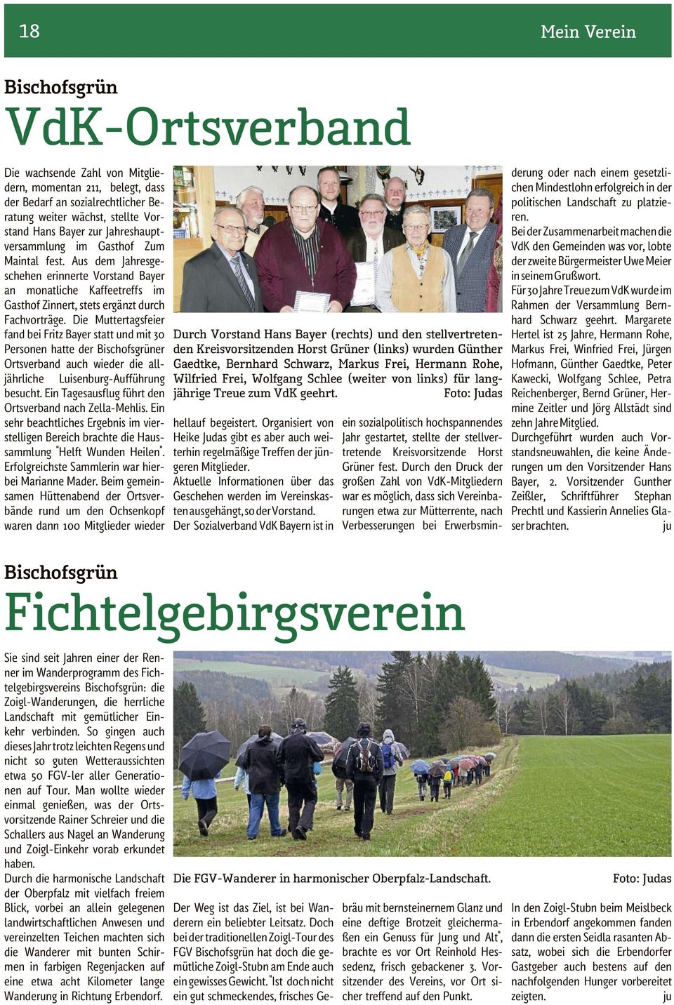 Die Muttertagsfeier fand bei Fritz Bayer statt und mit 30 Personen hatte der Bischofsgrüner Ortsverband auch wieder die alljährliche Luisenburg-Aufführung besucht.