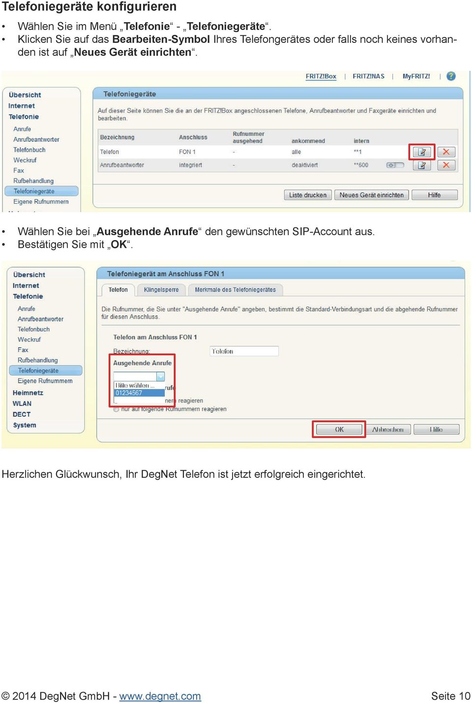 Neues Gerät einrichten. Wählen Sie bei Ausgehende Anrufe den gewünschten SIP-Account aus.