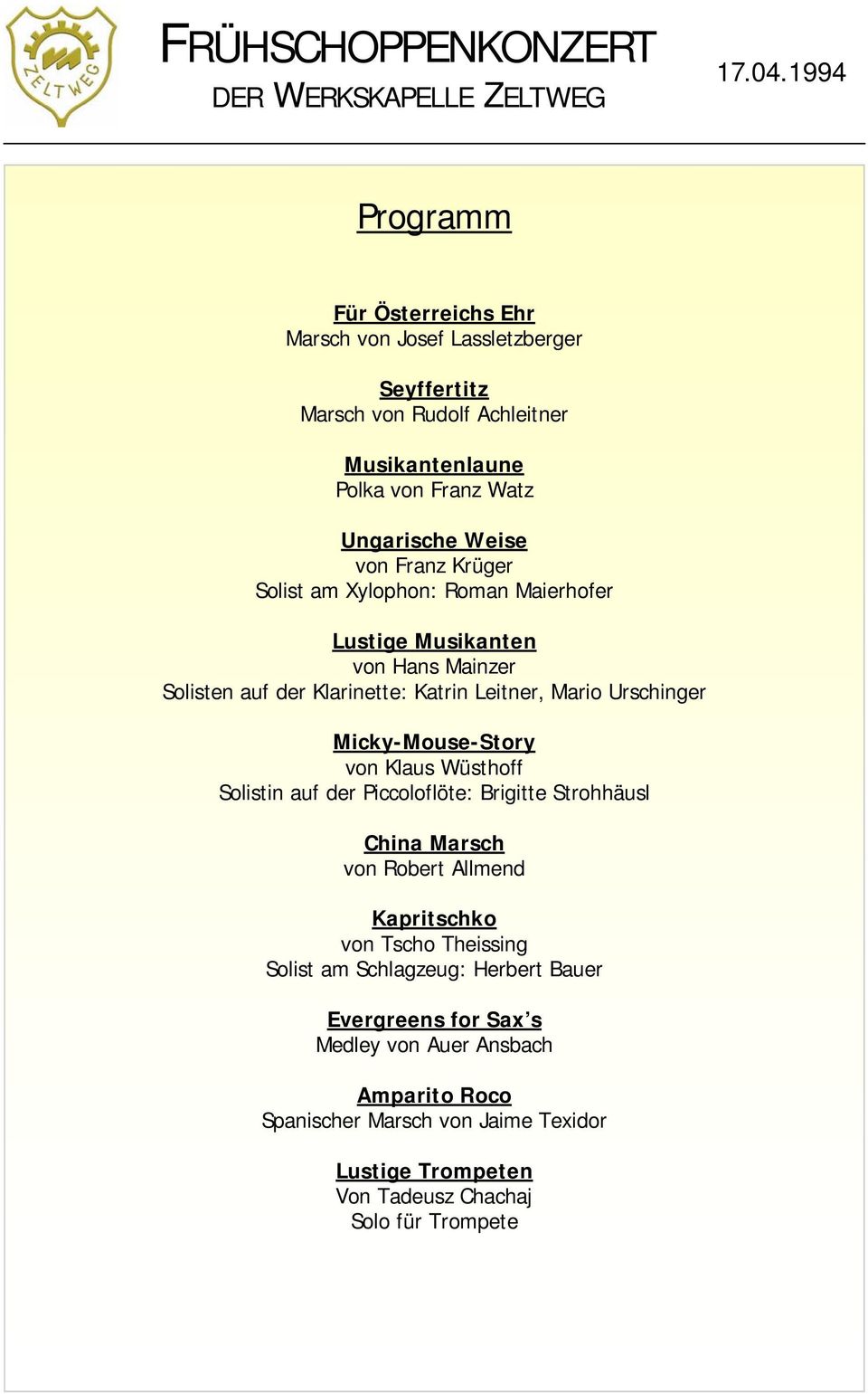 Krüger Solist am Xylophon: Roman Maierhofer Lustige Musikanten von Hans Mainzer Solisten auf der Klarinette: Katrin Leitner, Mario Urschinger Micky-Mouse-Story von
