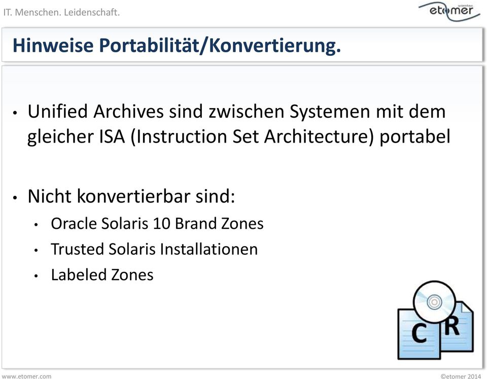 ISA (Instruction Set Architecture) portabel Nicht
