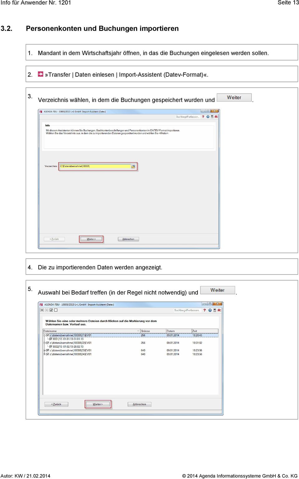 »Transfer Daten einlesen Import-Assistent (Datev-Format)«. 3.