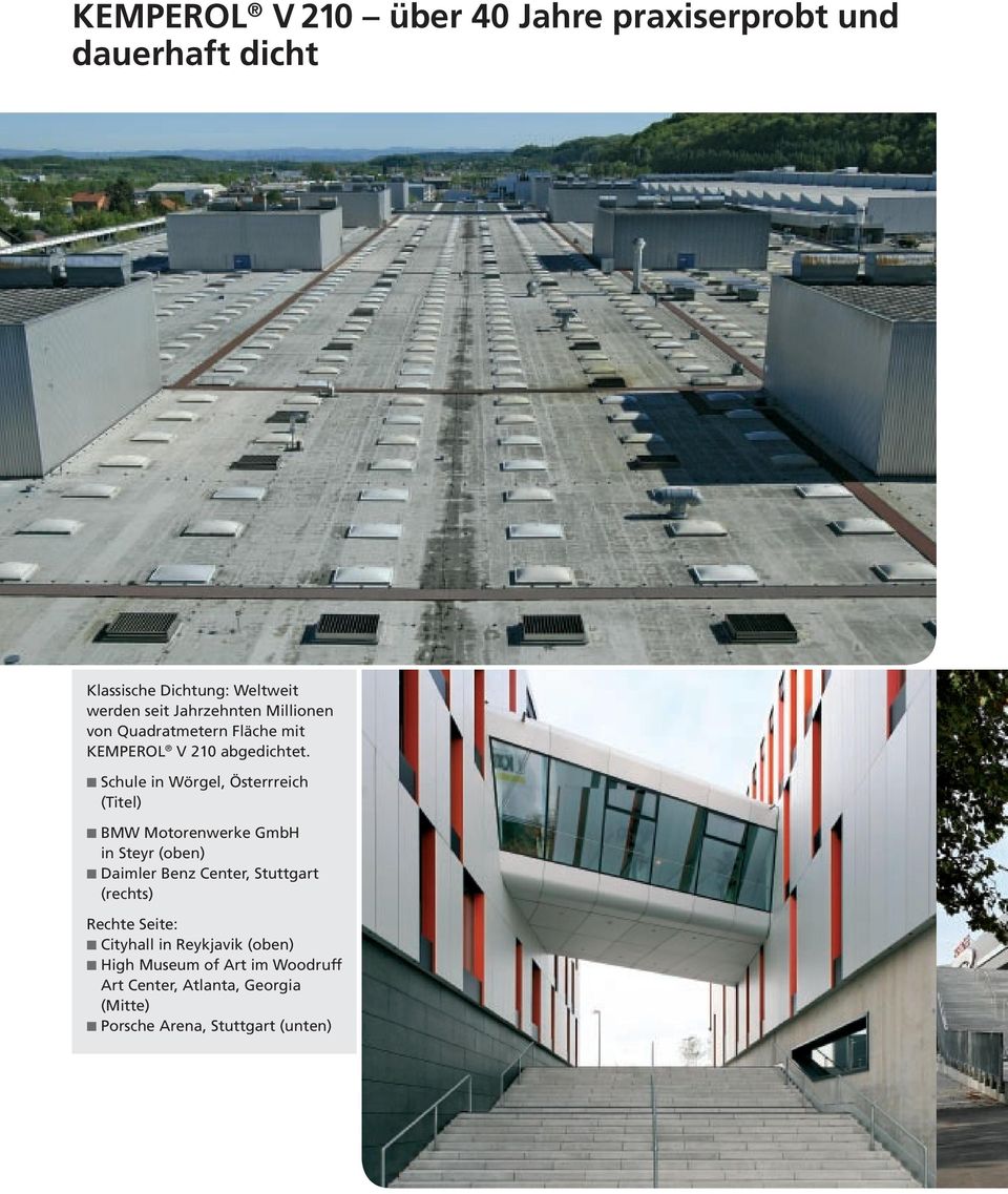 Schule in Wörgel, Österrreich (Titel) BMW Motorenwerke GmbH in Steyr (oben) Daimler Benz Center, Stuttgart
