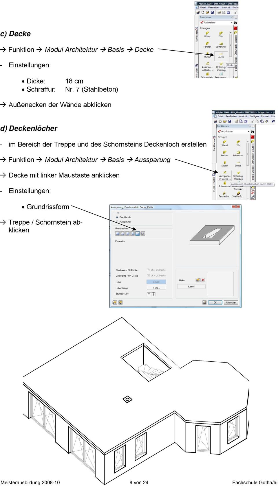 Schornsteins Deckenloch erstellen Funktion Modul Architektur Basis Aussparung Decke mit linker Maustaste