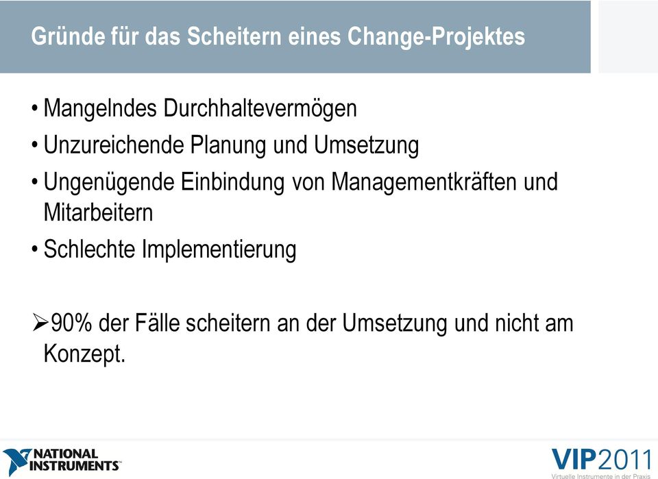 Ungenügende Einbindung von Managementkräften und Mitarbeitern