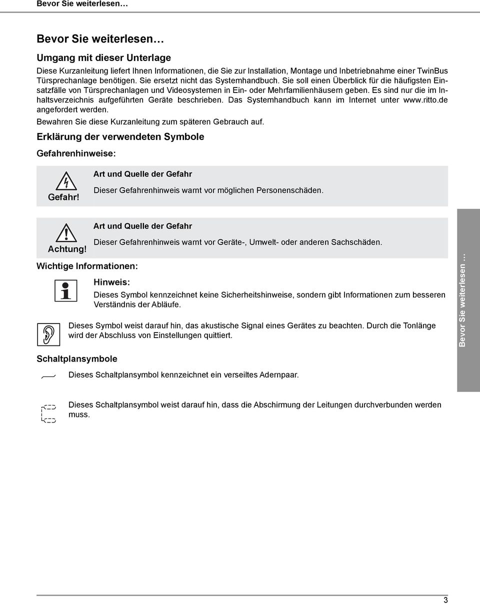 Es sind nur die im Inhaltsverzeichnis aufgeführten Geräte beschrieben. Das Systemhandbuch kann im Internet unter www.ritto.de angefordert werden.