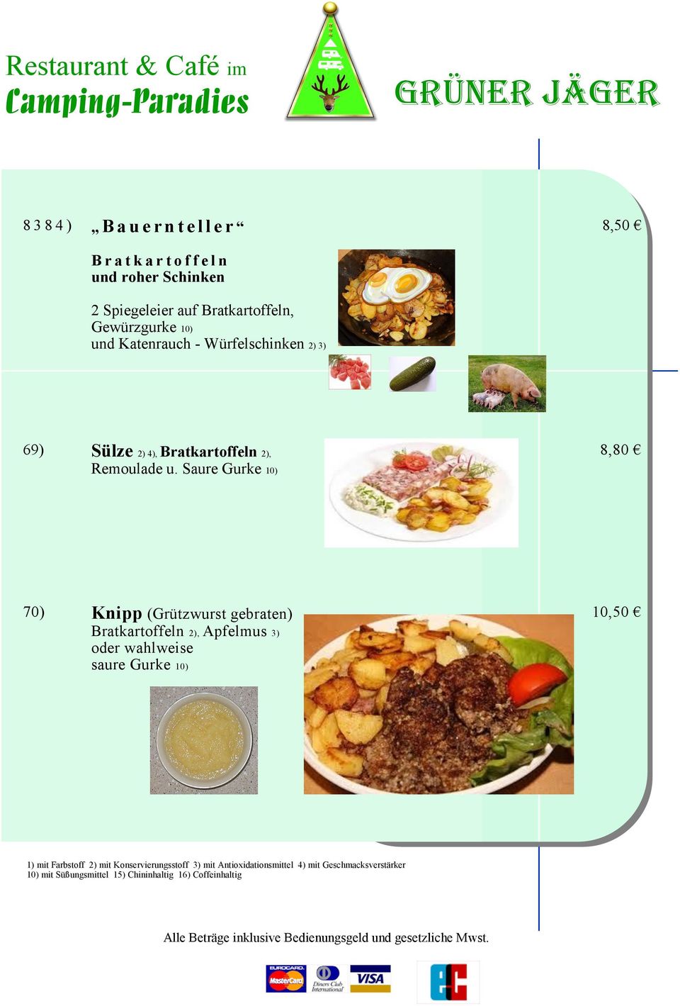 3) 69) Sülze 2) 4), Bratkartoffeln 2), Remoulade u.