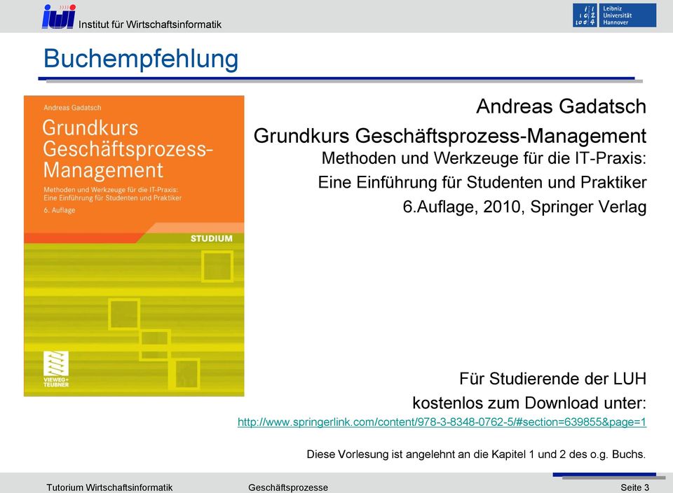 Auflage, 2010, Springer Verlag Für Studierende der LUH kostenlos zum Download unter: http://www.