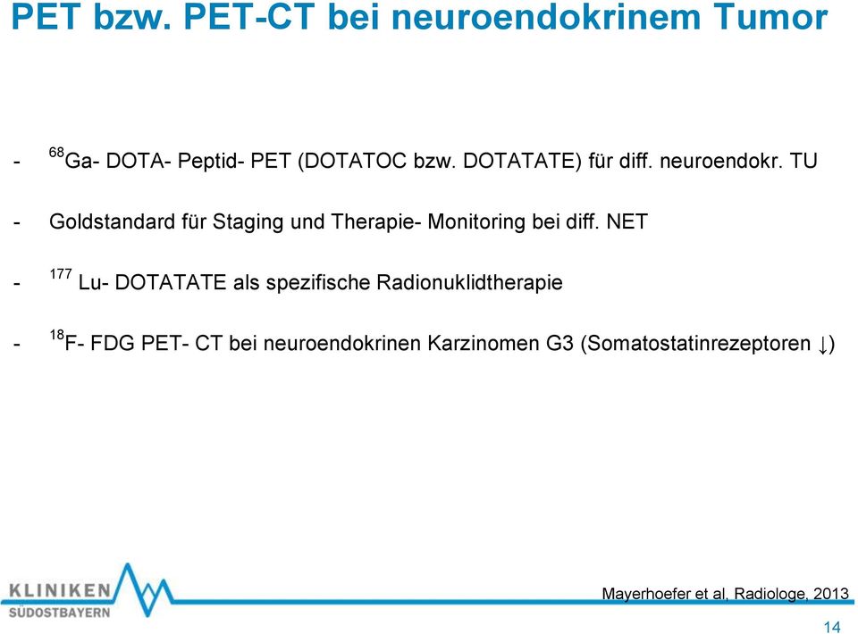 TU - Goldstandard für Staging und Therapie- Monitoring bei diff.