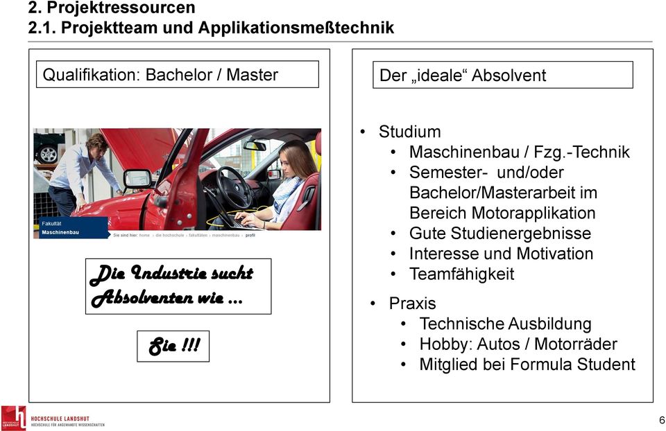 -Technik Semester- und/oder Bachelor/Masterarbeit im Bereich Motorapplikation Gute