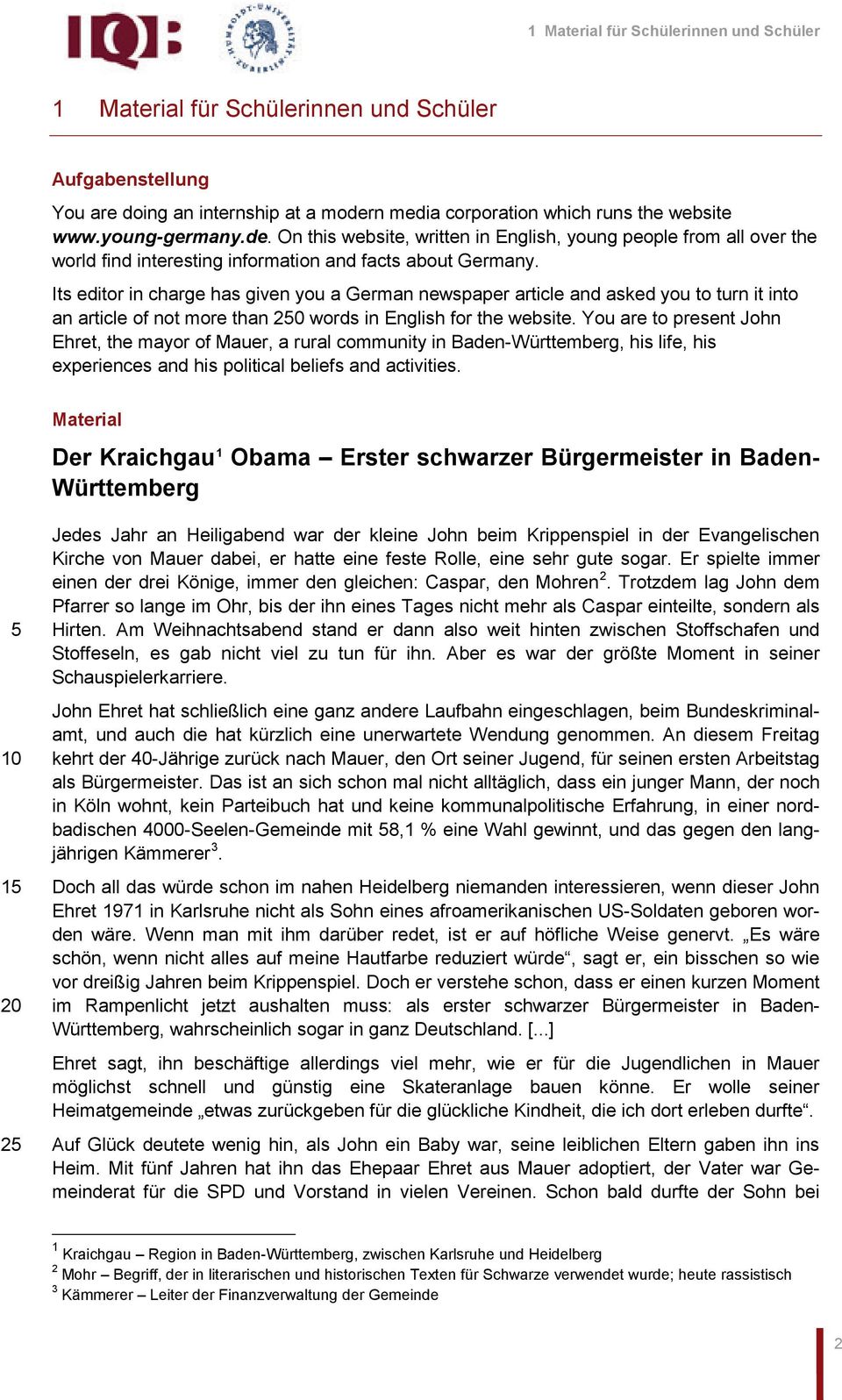 Its editor in charge has given you a German newspaper article and asked you to turn it into an article of not more than 250 words in English for the website.