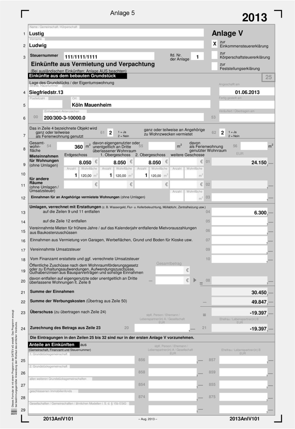 der Anlage 1 zur Körperschaftsteuererklärung zur Feststellungserklärung Angeschafft am Fertig gestellt am 01.06.2013 25 6 00 Einheitswert-Aktenzeichen 200/300-3-10000.