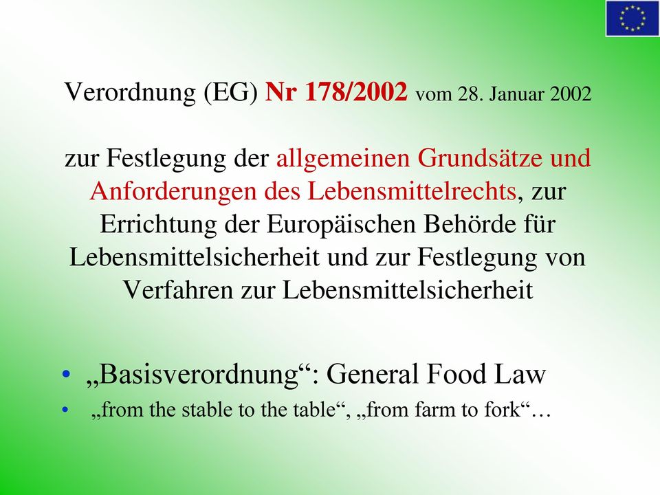 Lebensmittelrechts, zur Errichtung der Europäischen Behörde für