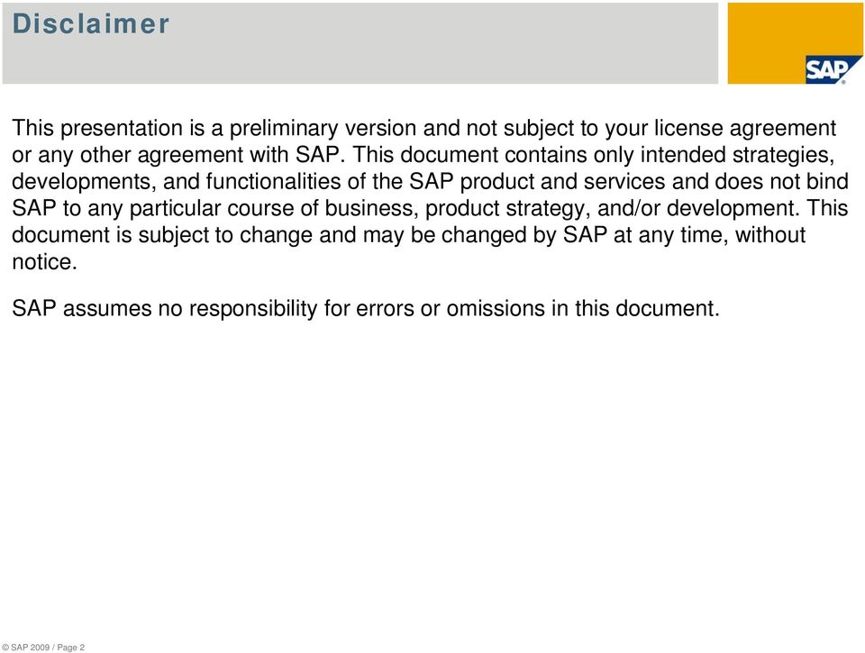 bind SAP to any particular course of business, product strategy, and/or development.