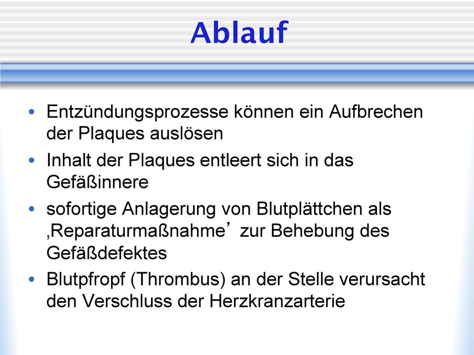 von Blutplättchen als Reparaturmaßnahme zur Behebung des Gefäßdefektes