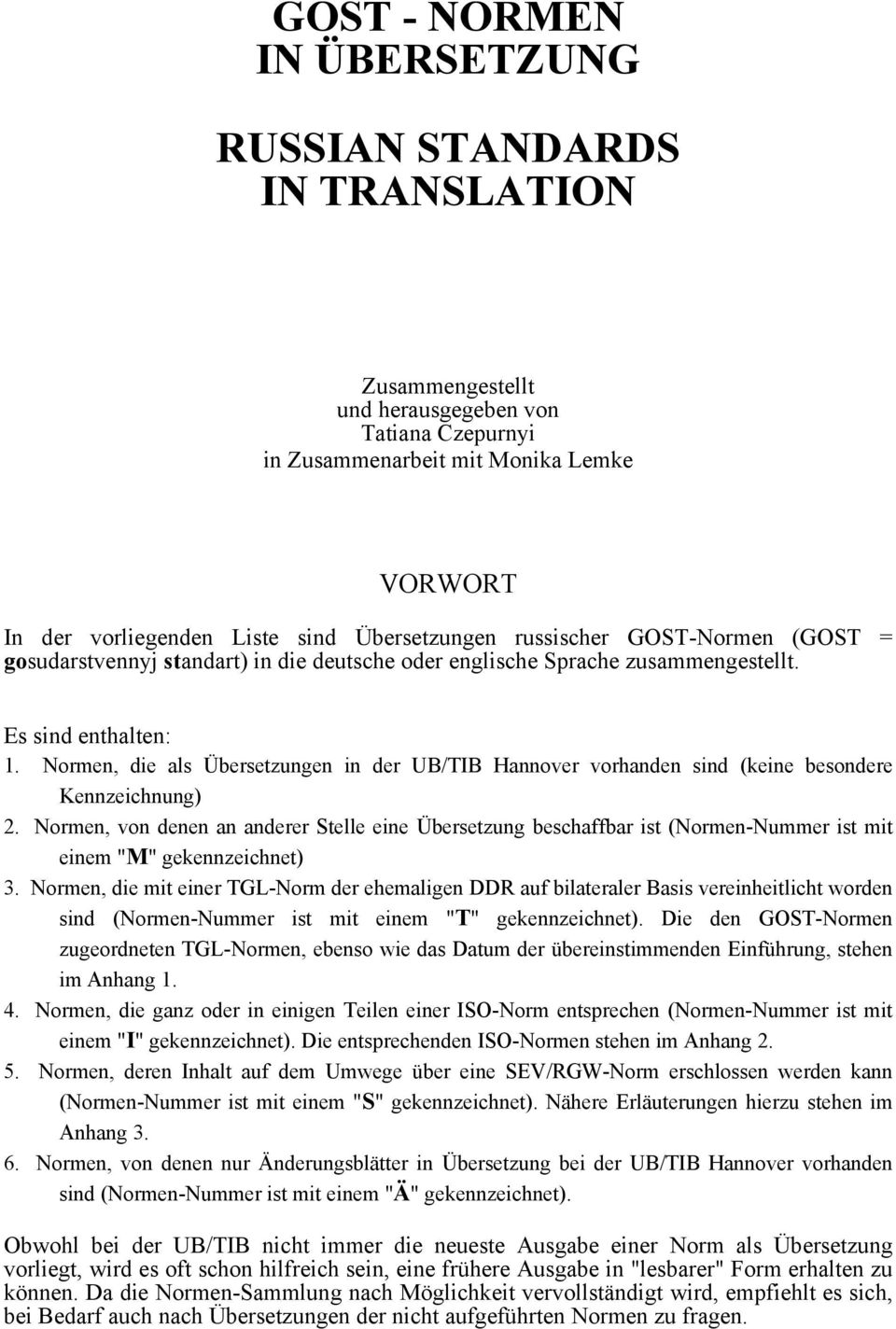 Normen, die als Übersetzungen in der UB/TIB Hannover vorhanden sind (keine besondere Kennzeichnung) 2.