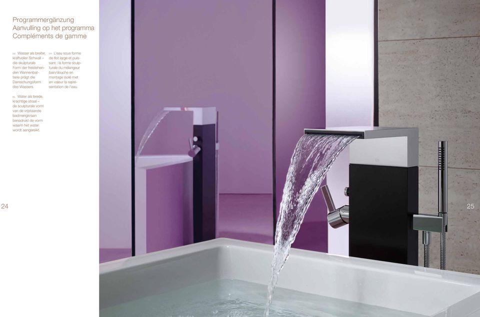 FR L eau sous forme de flot large et puissant : la forme sculpturale du mélangeur bain/douche en montage isolé met en valeur