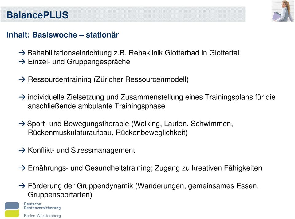 Rehaklinik Glotterbad in Glottertal Einzel- und Gruppengespräche Ressourcentraining (Züricher Ressourcenmodell) individuelle Zielsetzung und