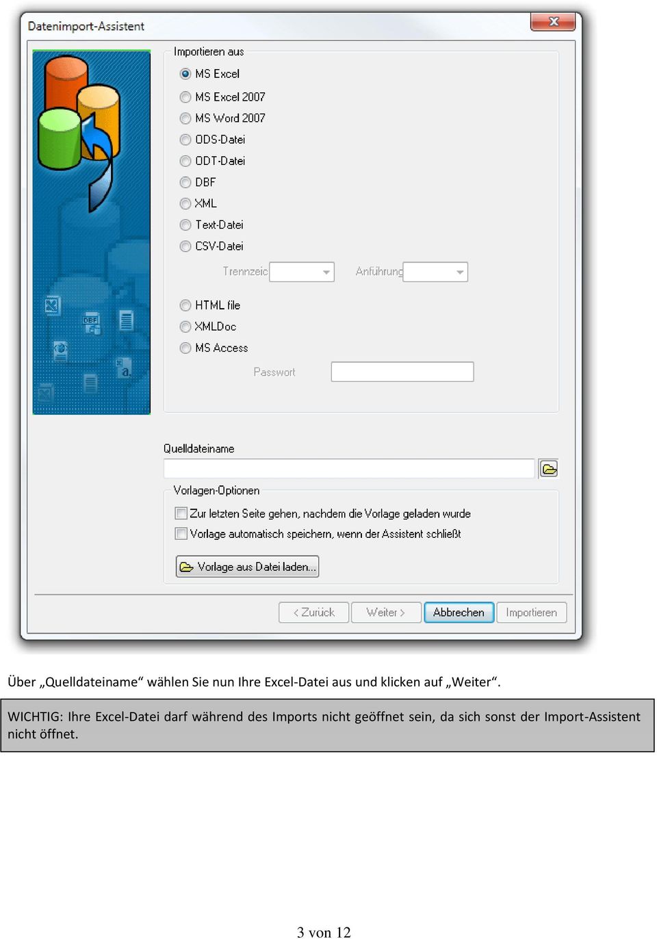 WICHTIG: Ihre Excel-Datei darf während des Imports