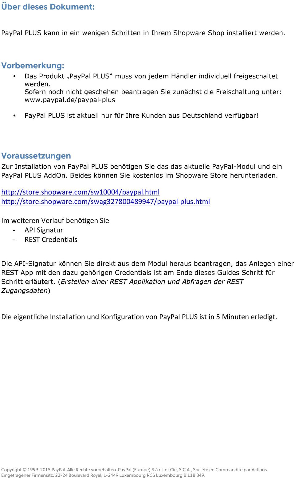 de/paypal-plus PayPal PLUS ist aktuell nur für Ihre Kunden aus Deutschland verfügbar!