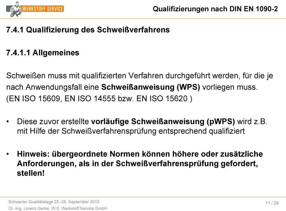 Qualifizierung des Schweißverfahrens 7.4.1.