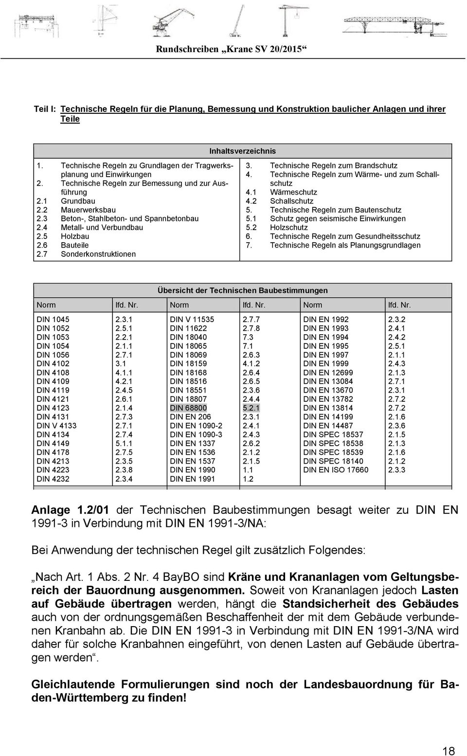 7 Sonderkonstruktionen 3. Technische Regeln zum Brandschutz 4. Technische Regeln zum Wärme- und zum Schallschutz 4.1 Wärmeschutz 4.2 Schallschutz 5. Technische Regeln zum Bautenschutz 5.