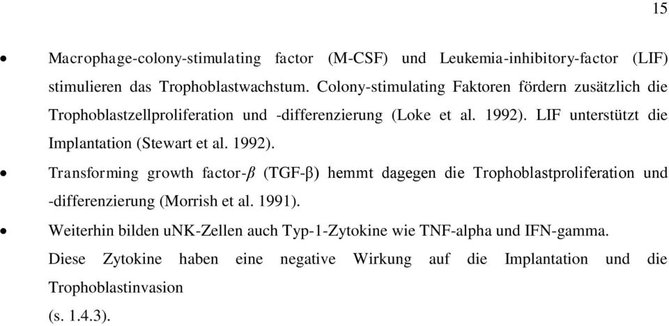 LIF unterstützt die Implantation (Stewart et al. 1992).